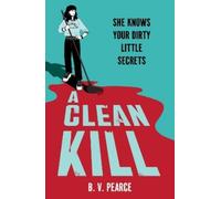 B.V. Pearce A Clean Kill (Tascabile)