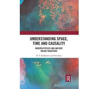B.V. Sreekantan Sisir Roy Understanding Space, Time and Causality (Tascabile)