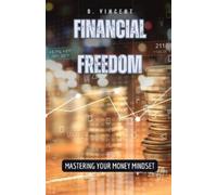 B Vincent Financial Freedom (Tascabile)