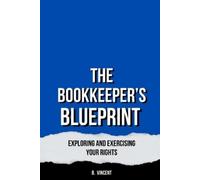 B Vincent The Bookkeeper's Blueprint (Tascabile)