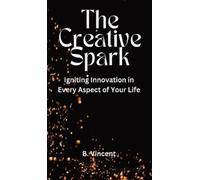 B Vincent The Creative Spark (Copertina rigida)