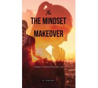 B Vincent The Mindset Makeover (Copertina rigida)