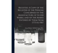 B W (Bernard Wi Register. A Copy of the Register of the Persons Conc (Tascabile)