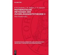 B W Gnedenko J K Belja Mathematische Methoden Der Zuverlässi (Copertina rigida)