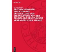 B W Kukarkin Erforschung Der Struktur Und Entwicklung Der Ste (Copertina rigida)