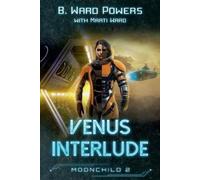 B Ward Powers Marti Ward Venus Interlude (Tascabile) Moonchild Rising