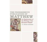 B. Ward Powers Progressive Publication Of Matthew, The (Tascabile)