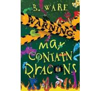 B. Ware WARNING: May Contain Dragons (Tascabile) Words of WARNING