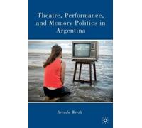 B. Werth Theatre, Performance, and Memory Politics in Argenti (Copertina rigida)