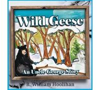 B William Hoolihan Wild Geese (Copertina rigida)