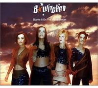B*Witched - Blame It on the Wea..