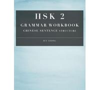 B Y Leong HSK 2 Grammar Workbook (Tascabile) Hsk Grammar Workbook