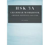 B Y Leong HSK 3A Grammar Workbook (Tascabile) Hsk Grammar Workbook