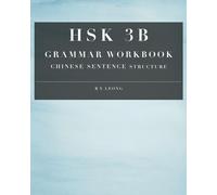 B Y Leong HSK 3B Grammar Workbook (Tascabile) Hsk Grammar Workbook