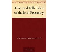 B. Yeats, W. Fairy And Folk Tales Of The Irish Peasantry Book NUOVO