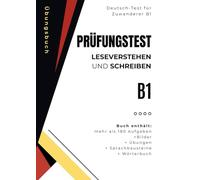 B1 Deutsch-Test für Zuwanderer - Leseverstehen und Sprechen: Über 180 Aufgaben, Übungen, Sprachbausteine, Bilder und Wörterbuch für den Deutsch-Test