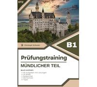 B1 Deutsch-Test für Zuwanderer: Training mündlicher Teil: 40 Aufgaben mit Lösungen, 20 Bilder, Wortschatz, Redemittel и Tipps