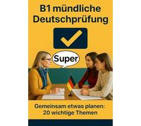 B1 Mündliche Deutsch-Prüfung: 20 wichtige Themen zur B1 Prüfungsvorbereitung