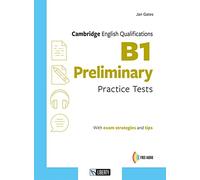 B1 preliminary. Cambridge english qualifications. Practice tests. Per la Scuola media. Con Audio