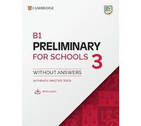 B1 Preliminary for Schools and B1 Preliminary. B1 Preliminary for Schools 3. Student book without answers. Per le Scuole superiori (Vol. 3)