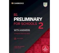 B1. Preliminary for schools. Student's book with Answers. Per le Scuole superiori. Con e-book. Con espansione online (Vol. 2)