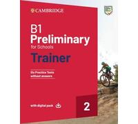 B1 Preliminary for Schools Trainer 2: Six Practice Tests without Answers with Audio Download with eBook