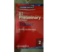 B1 Preliminary for schools trainer. Students book without answers. With Test & Train. Per le Scuole superiori. Con e-book. Con File audio per il download (Vol. 2)