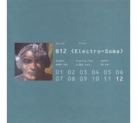 B12 Electro Soma (Vinyl LP)