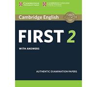 Cambridge English First 2 Student's Book with answers: Authentic Examination