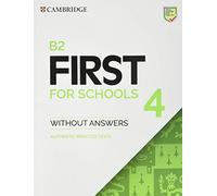 B2 First For Schools. Student's book without Answers. Per le Scuole superiori. Con e-book. Con espansione online (Vol. 4): Authentic Practice Tests