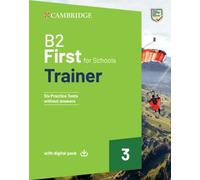 B2 First for Schools Trainer 3: Six Practice Tests without Answers with Audio Download with eBook