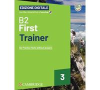 B2 First trainer. Student's book without answers. With Test&Train. Per le Scuole superiori. Con audio. Con e-book