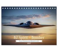 B2 Spirit - Bomber (Tischkalender 2027 DIN A5 quer), CALVENDO Monatskalender: Der B¿2 Spirit ist ein strategischer Langstrecken¿Stealth¿Bomber der ... Einsätze tief im feindlichen Luftraum.