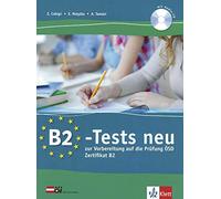 B2-Tests neu. Testbuch und Audio-CD: zur Vorbereitung auf die Prüfung ÖSD Zertifikat B2