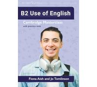 B2 Use of English: Cambridge Masterclass with practice tests