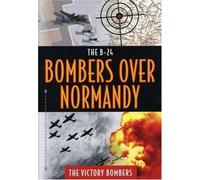 B24: Bombers Over Normandy - The Victory Bombers