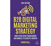 Simon Hall B2B Digital Marketing Strategy (Tascabile)