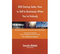 B2B Startup Sales: How to Sell to Businesses When You're Nobody
