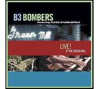 B3 Bombers - Live At The Green Mill