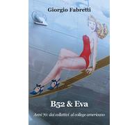 B52&Eva. Anni 70: dai collettivi al college americano - 2022 - Pr