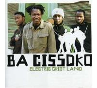 Ba Cissoko - Electric Griot Land