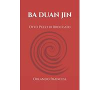 BA DUAN JIN: Otto Pezzi di Broccato
