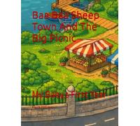 Baa Baa Sheep Town And The Big Picnic: My Baby,s First Year: 2
