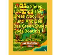 Baa Baa Sheep Town And The Great Wool Hunt!: Baa Baa Green Sheep Goes Boating