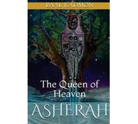 Baal Kadmon Asherah - The Queen of Heaven (Tascabile)