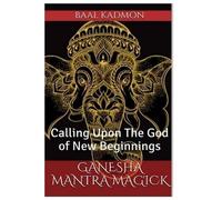 Baal Kadmon Ganesha Mantra Magick (Tascabile) Mantra Magick