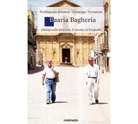 Baaria Bagheria. Dialogo sulla memoria, il cinema, la fotografia