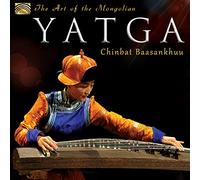 Baasankhuu Chinbat - The Art Of The Mongolian Yatga