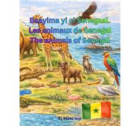Baayima yi ci Senegaal. Les animaux de Senegal The animals of Senegal