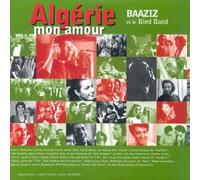 Baaziz - Algerie Mon Amour